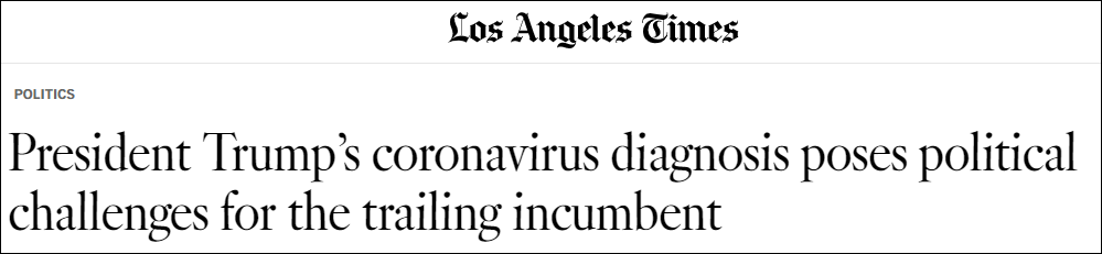  《洛杉矶时报》：检测呈阳性给现任总统特朗普带来“政治挑战”